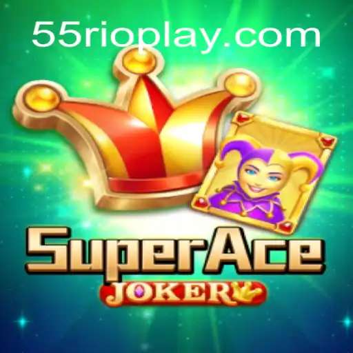 Descubra o Mundo de SuperAceJoker: Uma Aventura Inigualável com 55RIO